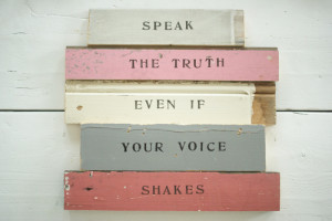 Speak-the-truth-even-if-your-voice-shakes